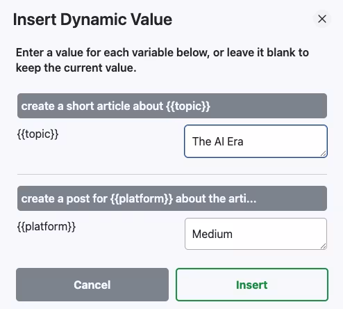 Insert Dynamic Value modal listing two {{variable}} placeholders for an SEO chain. First row: 'create a short article about {{topic}}' with the {{topic}} input filled with 'The AI Era'. Second row: 'create a post for {{platform}} about the arti...' with the {{platform}} input filled with 'Medium'. Cancel and Insert buttons at the bottom.