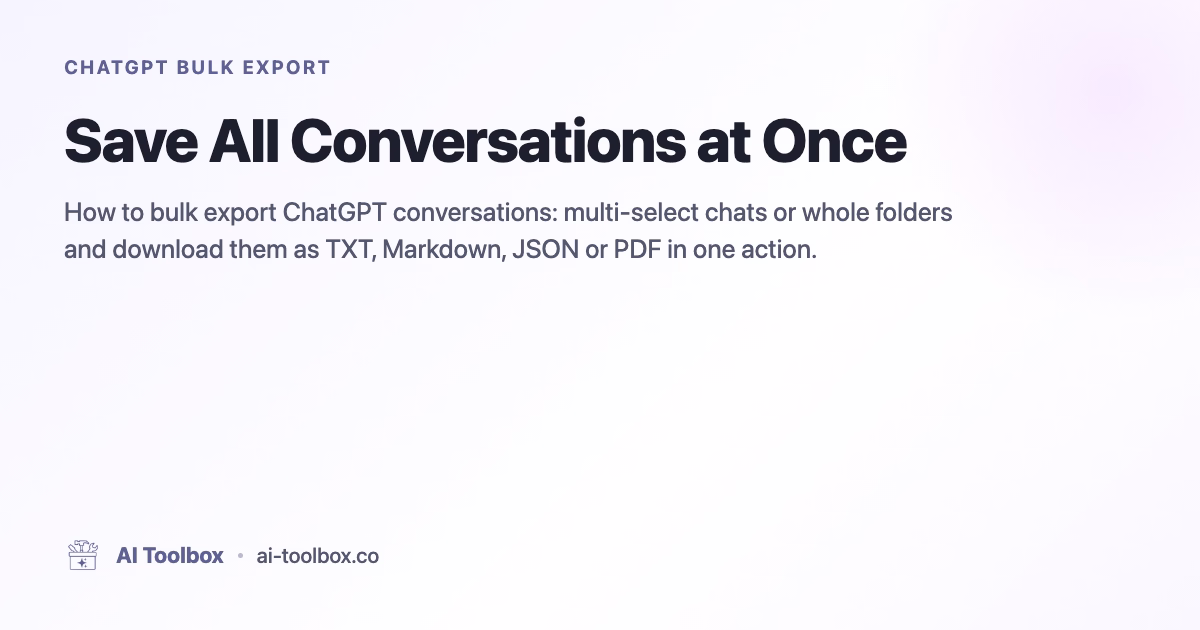 ChatGPT Bulk Export: Save All Conversations at Once