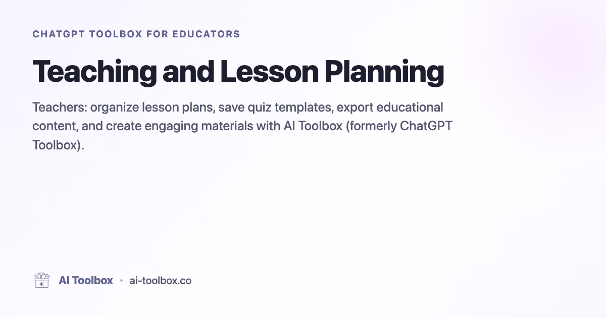 AI Toolbox for Educators: Teaching and Lesson Planning