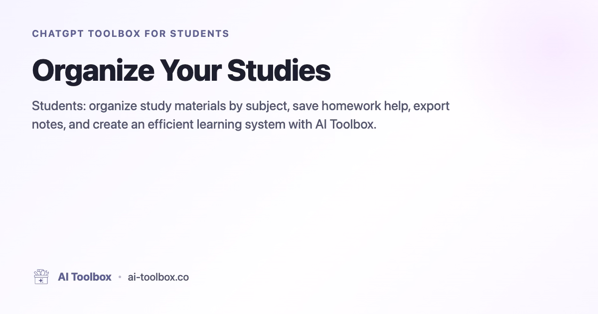 AI Toolbox for Students: Organize Your Studies