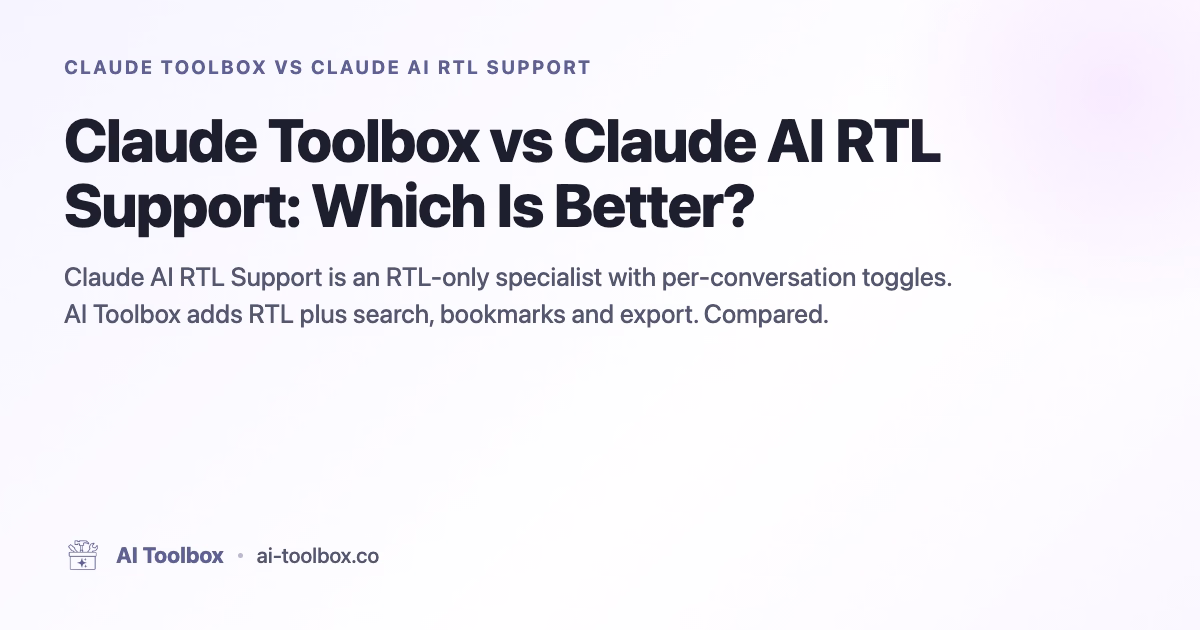 Claude Toolbox vs Claude AI RTL Support: Which Is Better?