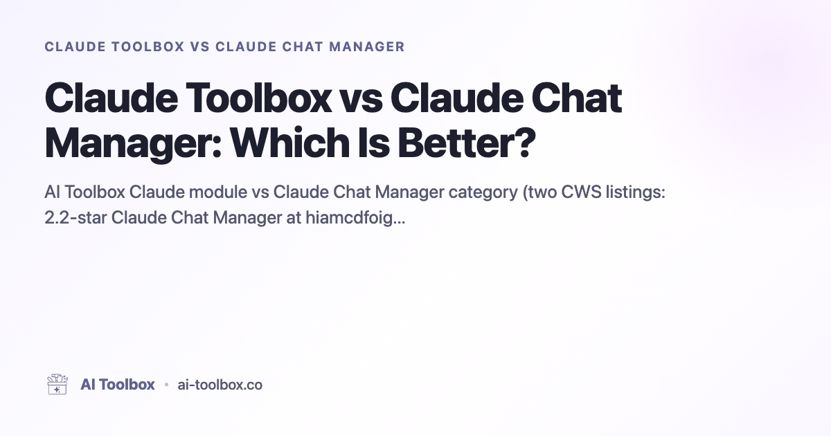 Claude Toolbox vs Claude Chat Manager: Which Is Better?