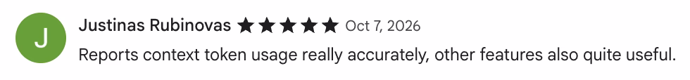 5-star Chrome Web Store review by Justinas Rubinovas: Reports context token usage really accurately, other features also quite useful.